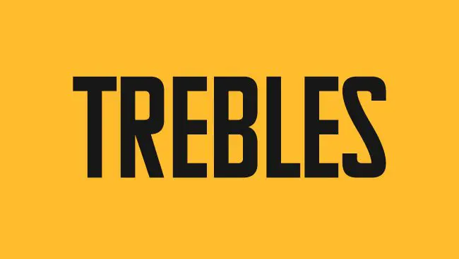Trebles