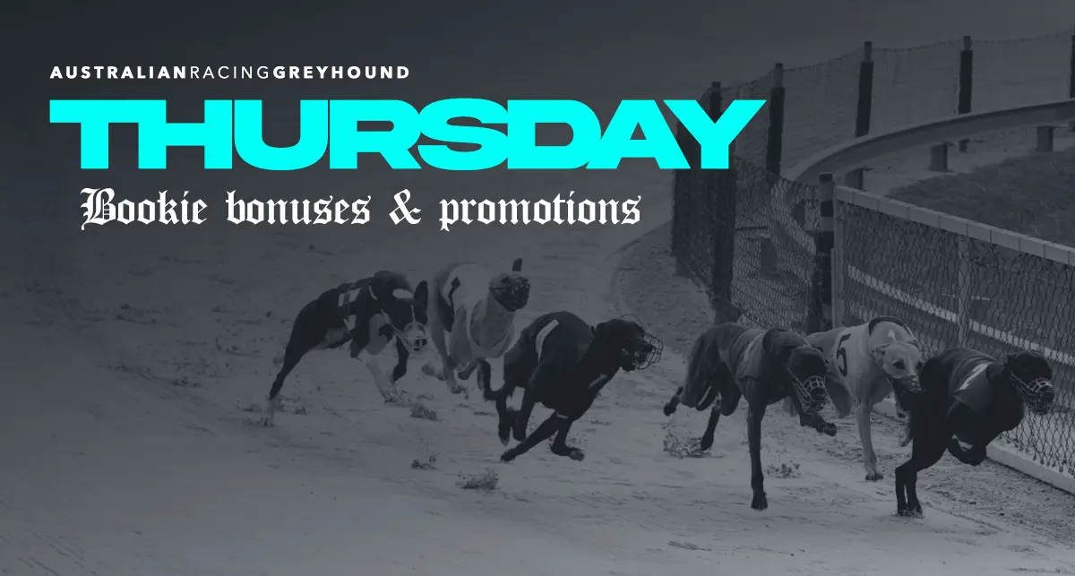 Thursday greyhound betting promos - 22/4/2024